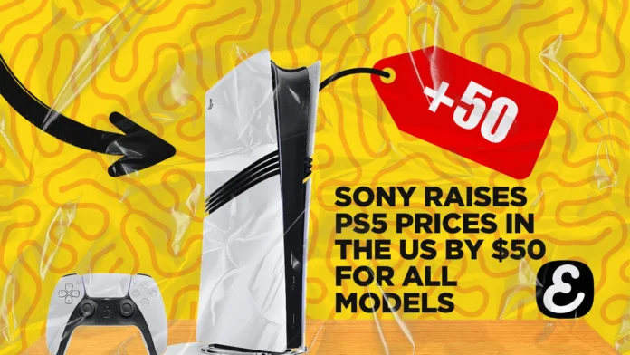 Sony raises PS5 prices in the US by $50 for all models